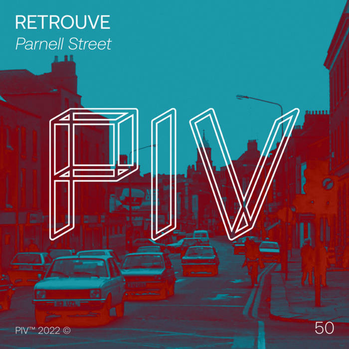 Retrouve - Parnell Street [PIV050] vinyl